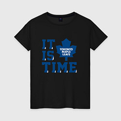 Футболка хлопковая женская It is Toronto Maple Leafs Time, Торонто Мейпл Лифс, цвет: черный