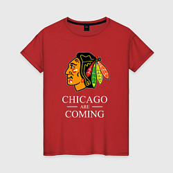 Футболка хлопковая женская Chicago are coming, Чикаго Блэкхокс, Chicago Black, цвет: красный