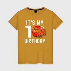 Футболка хлопковая женская Это мой 10 день рождения баскетбол, цвет: горчичный