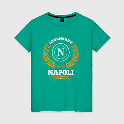 Футболка хлопковая женская Лого Napoli и надпись Legendary Football Club, цвет: зеленый