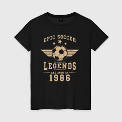 Футболка хлопковая женская Эпическая легенда футбола 1986, цвет: черный