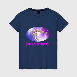 Футболка хлопковая женская Танец на пилоне Pole dance, цвет: тёмно-синий