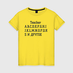 Футболка хлопковая женская Английский алфавит от учителя, цвет: желтый