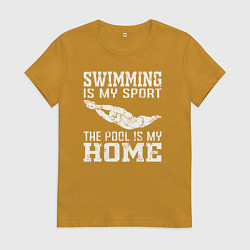 Футболка хлопковая женская Плавание мой вид спорта - бассейн мой дом, цвет: горчичный