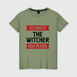 Футболка хлопковая женская The Witcher: Ultimate Best Player, цвет: авокадо