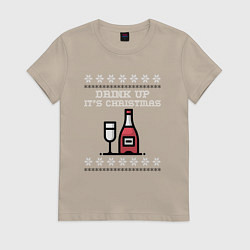 Футболка хлопковая женская Drink up its Christmas, цвет: миндальный