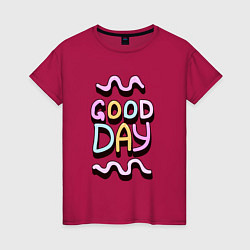 Футболка хлопковая женская Good day надпись с кривыми линиями, цвет: маджента
