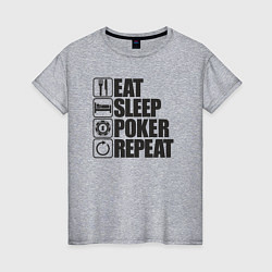 Футболка хлопковая женская Eat, sleep, poker, repeat, цвет: меланж