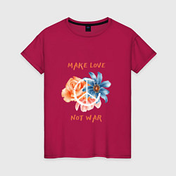 Футболка хлопковая женская Make love not war2, цвет: маджента