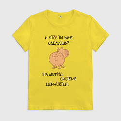 Футболка хлопковая женская Мем капибара: я что ты мне сделаешь, цвет: желтый