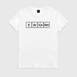 Футболка хлопковая женская Сарказм - периодическая система химических элемент, цвет: белый
