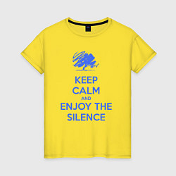 Футболка хлопковая женская Keep calm and enjoy the silence, цвет: желтый