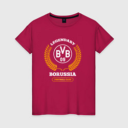 Футболка хлопковая женская Лого Borussia и надпись legendary football club, цвет: маджента