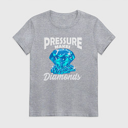 Футболка хлопковая женская Pressure makes diamonds, цвет: меланж