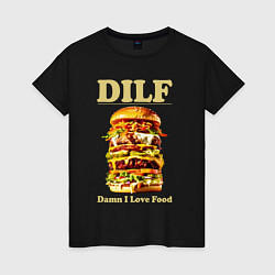 Футболка хлопковая женская DILF damn I love foods, цвет: черный