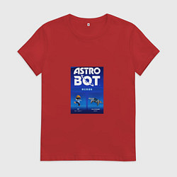 Футболка хлопковая женская Astro bot play robot, цвет: красный