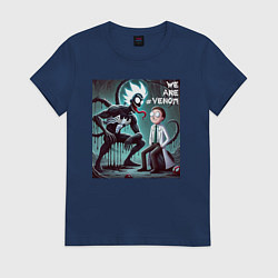 Футболка хлопковая женская Rick and Morty - we are Venom, цвет: тёмно-синий