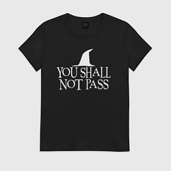 Футболка хлопковая женская You shall not pass Властелин колец, цвет: черный