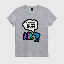 Футболка хлопковая женская Я думал они говорят про ром - легкая атлетика, цвет: меланж