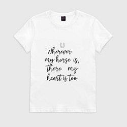 Футболка хлопковая женская Wherever my horse, цвет: белый